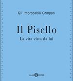 Il pisello. La vita vista da lui