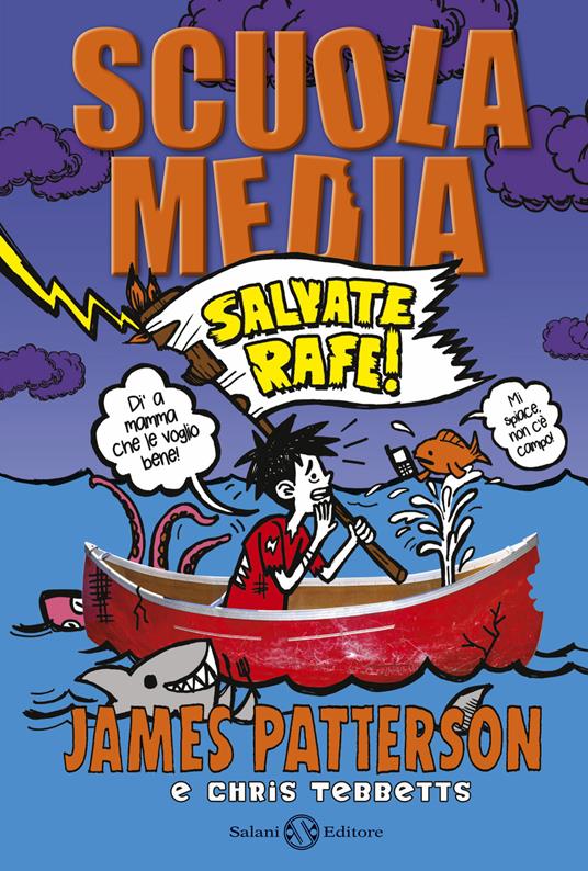 Scuola media. Salvate Rafe! - James Patterson,Chris Tebbetts - 2