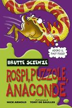 Rospi, puzzole, anaconde