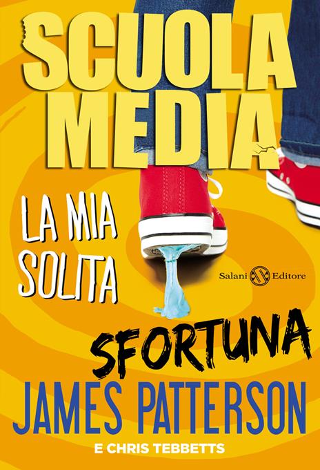 Scuola media. La mia solita sfortuna - James Patterson,Chris Tebbetts - copertina