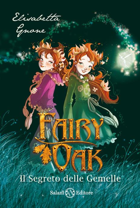 Il segreto delle gemelle. Fairy Oak. Vol. 1 - Elisabetta Gnone - copertina