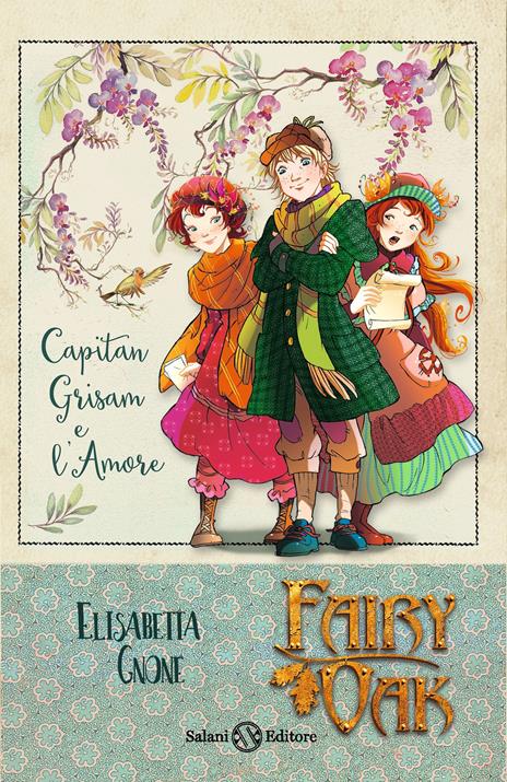 Capitan Grisam e l'amore. Fairy Oak. Vol. 4 - Elisabetta Gnone - copertina