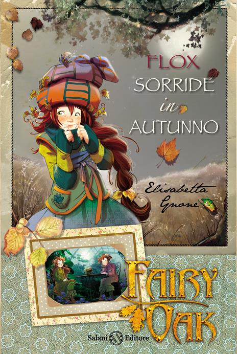 Flox sorride in autunno. Fairy Oak - Elisabetta Gnone - copertina