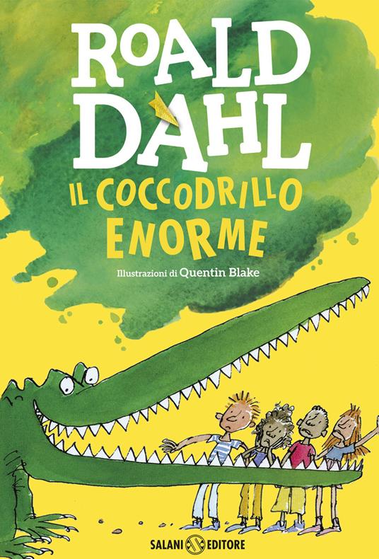 Il coccodrillo Enorme - Roald Dahl - Libro - Salani - Dahl 100