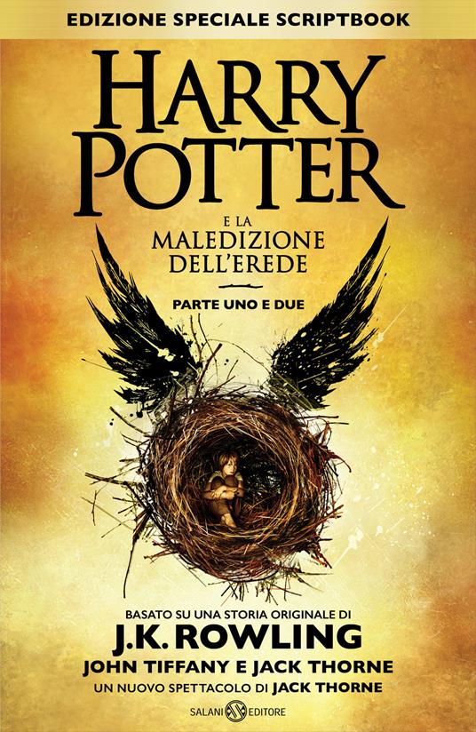 Harry Potter e la maledizione dell'erede. Parte uno e due. Scriptbook.  Ediz. speciale - J. K. Rowling - John Tiffany - - Libro - Salani - Fuori  collana Salani