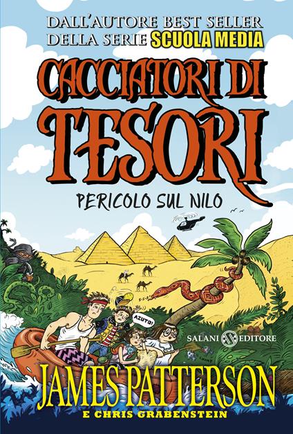 Pericolo sul Nilo. Cacciatori di tesori - Chris Grabenstein,James Patterson,Juliana Neufeld,P. Formenton - ebook