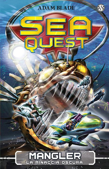 Mangler. La minaccia oscura. Sea Quest. Vol. 8 - Adam Blade - copertina