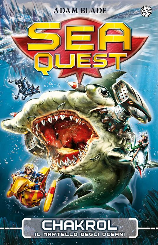 Chakrol. Il martello degli oceani. Sea Quest. Vol. 12 - Adam Blade - copertina