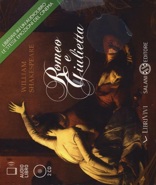 Romeo e Giulietta. Audiolibro. 2 CD Audio - William Shakespeare - copertina
