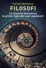 Filosofi. La filosofia attraverso le prime righe dei suoi capolavori