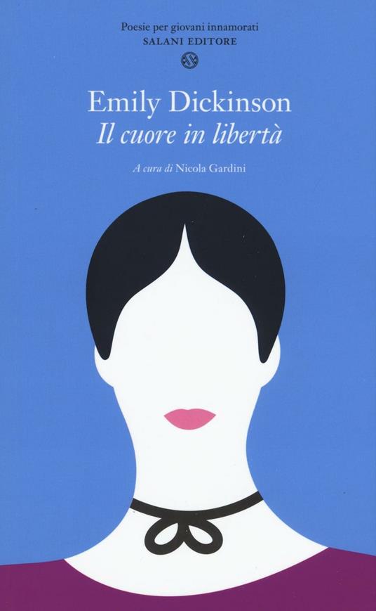 Il cuore in libertà. Testo inglese a fronte - Emily Dickinson - copertina