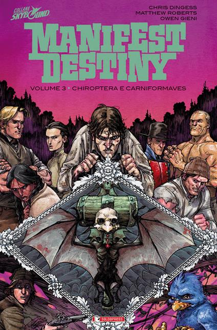 Chiroptera e carniformaves. Manifest destiny. Vol. 3 - Chris Dingess,Matthew Roberts - copertina