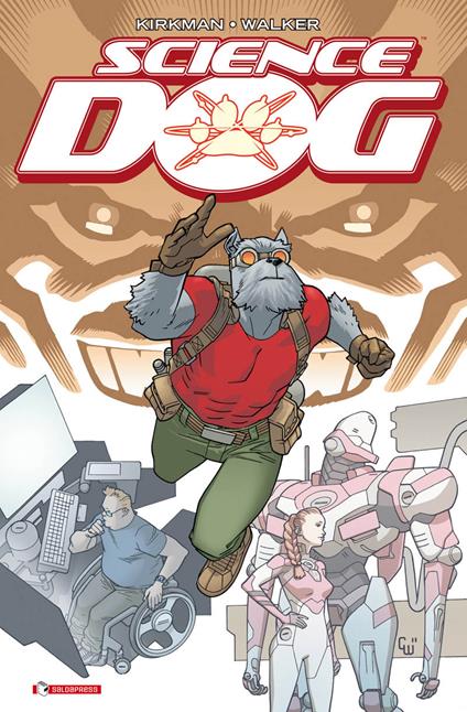 Science dog. Ediz. italiana - Robert Kirkman,Cory Walker - copertina