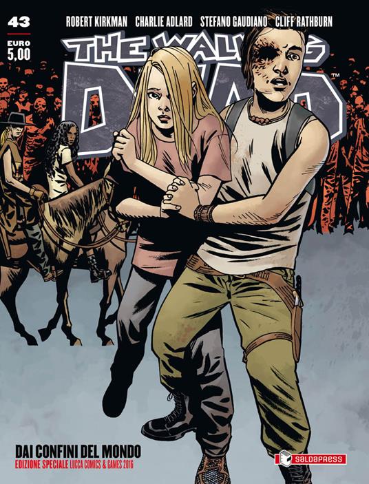 Dai confini del mondo. The walking dead. Ediz. variant. Vol. 43 - Robert Kirkman,Charlie Adlard,Stefano Gaudiano - copertina