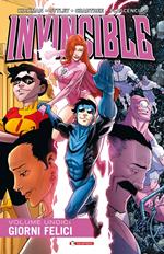 Invincible. Vol. 11: Giorni felici