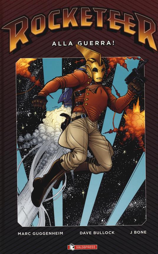 Alla guerra! Rocketeer - Marc Guggenheim,Dave Bullock,J Bone - copertina