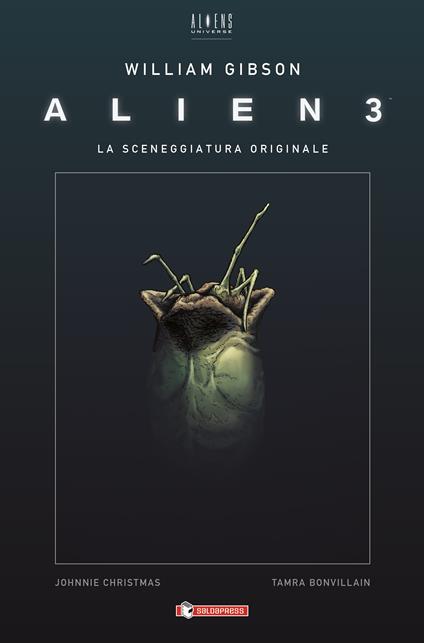 Alien 3. La sceneggiatura originale - William Gibson,Johnnie Christmas - copertina