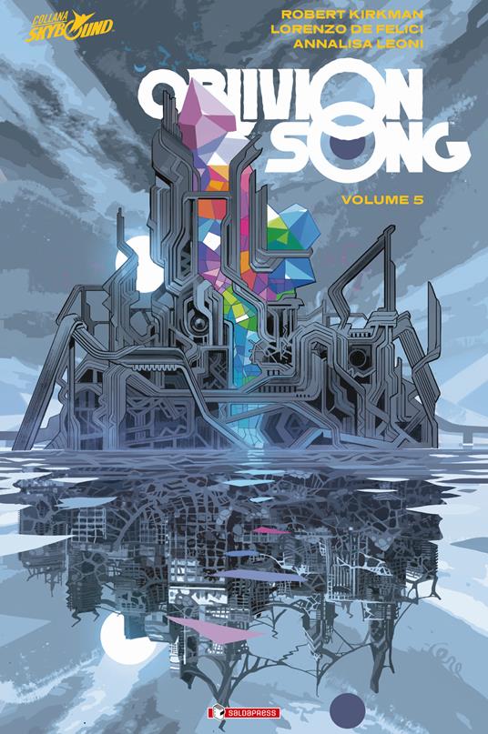 Oblivion song. Vol. 5 - Robert Kirkman,Lorenzo De Felici - copertina