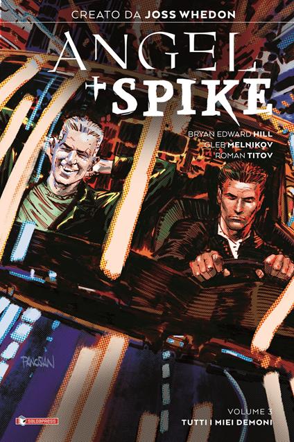 Angel + Spike. Vol. 3: Tutti i miei demoni. - Joss Whedon,Bryan Edward Hill - copertina