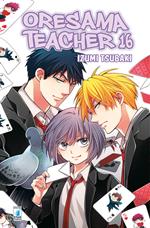 Oresama teacher. Vol. 16