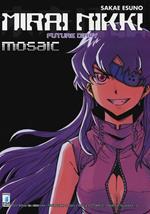 Mirai Nikki mosaic. volume unico