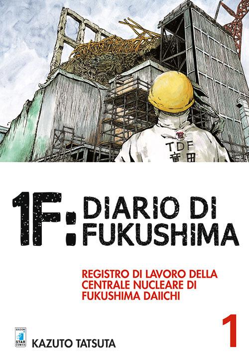 1F:Diario di Fukushima. Vol. 1 - Kazuto Tatsuta - copertina