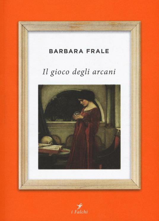 Il gioco degli arcani - Barbara Frale - copertina