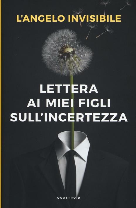 Lettera ai miei figli sull'incertezza - L'Angelo invisibile - copertina