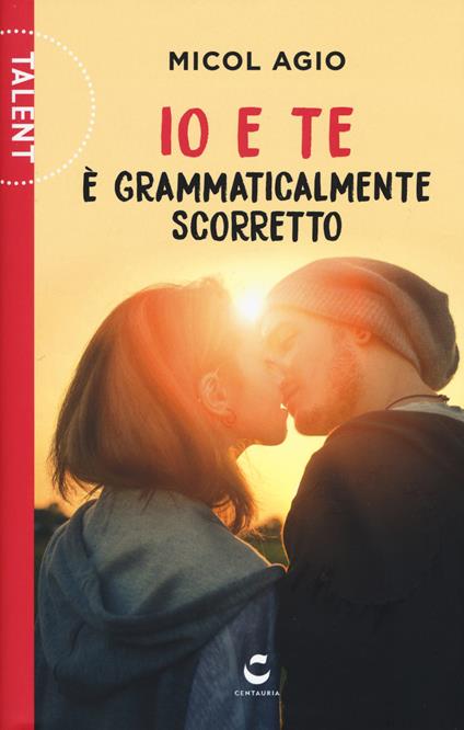 Io e te è grammaticalmente scorretto - Micol Agio - copertina