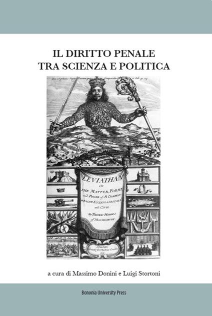 Il diritto penale tra scienza e politica. Atti del Convegno (Bologna, 07-08 marzo 2014) - copertina