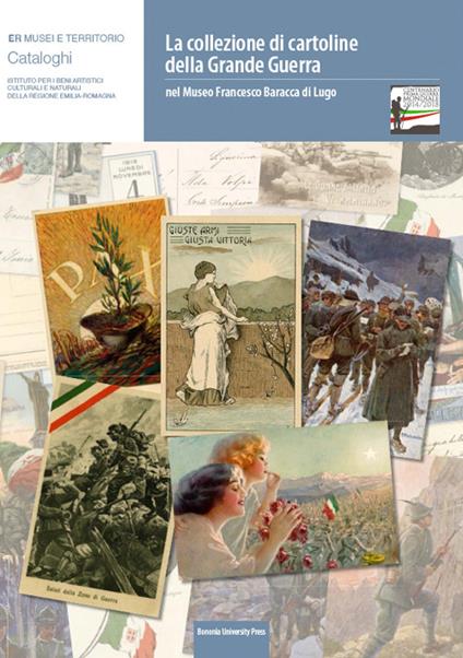 La collezione di cartoline della Grande guerra nel museo Francesco Baracca di Lugo - copertina