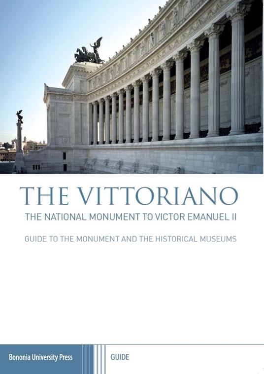 The Vittoriano. The national monument to Victor Emanuel II - copertina