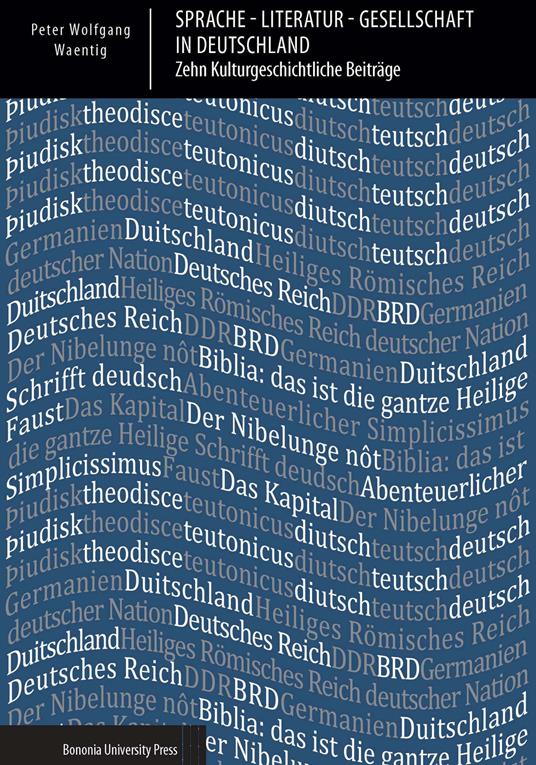 Sprache, literatur, gesellschaft in Deutschland. Zehn kulturgeschichtliche beiträge - Peter W. Waentig - copertina