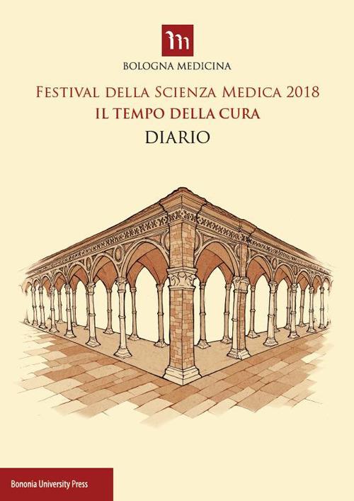 Festival della scienza medica 2018. Il tempo della cura. Diario - copertina