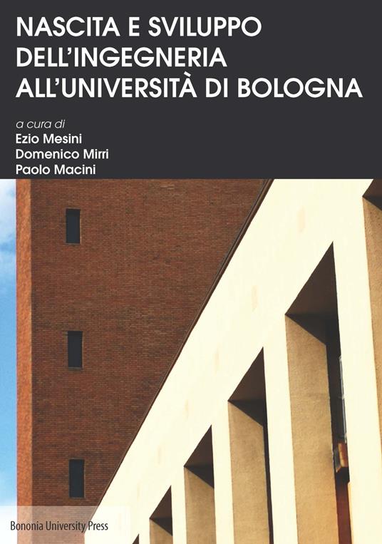 Nascita e sviluppo dell'Ingegneria all'Università di Bologna - copertina