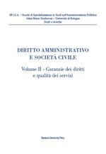 Diritto amministrativo e società civile. Vol. 2: Garanzie dei diritti e qualità dei servizi.