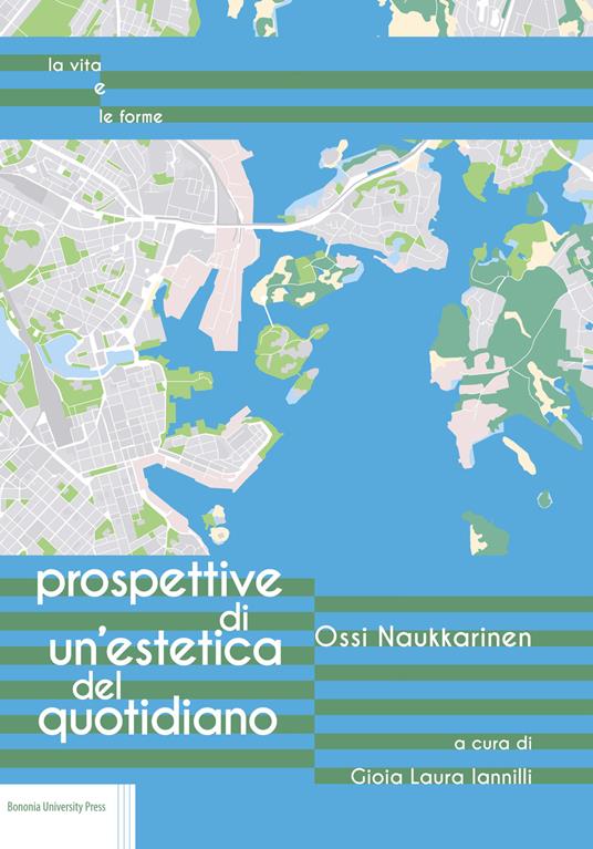 Prospettive di un'estetica del quotidiano - Ossi Naukkarinen - copertina