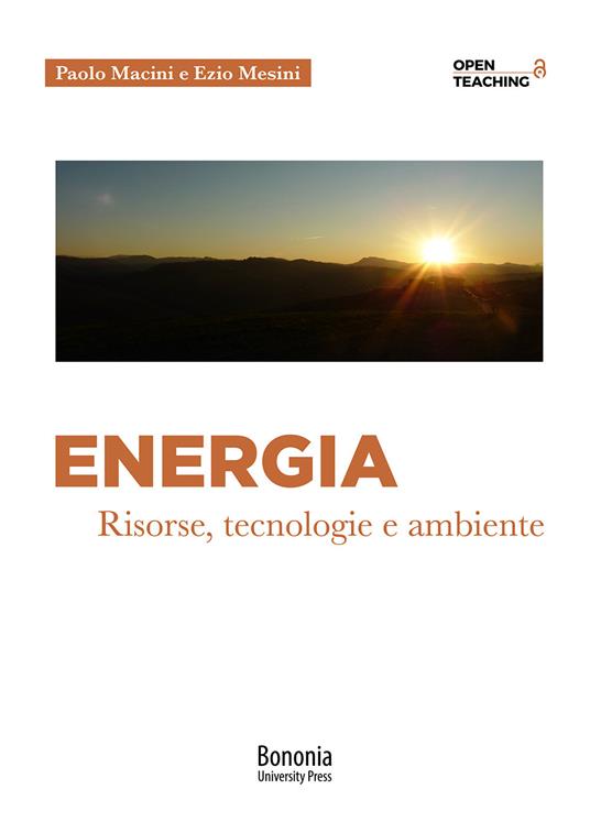 Energia. Risorse, tecnologie e ambiente - Ezio Mesini,Paolo Macini - copertina