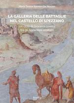 La galleria delle Battaglie nel castello di Spezzano. Un ciclo di Giovanni Guerra tra gli Appennini emiliani