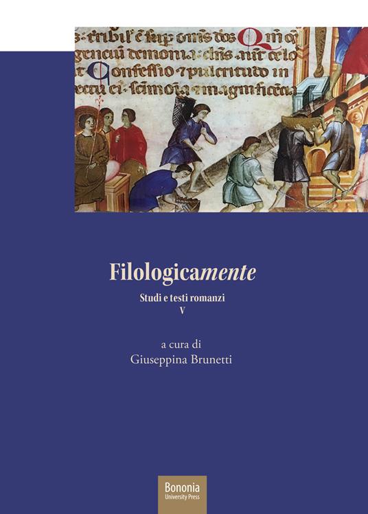 Filologicamente. Studi e testi romanzi. Vol. 5 - copertina