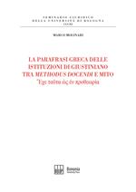 La parafrasi greca delle istituzioni di Giustiniano tra methodus docendi e mito