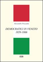 Democratici in Veneto 1859-1866