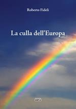 La culla dell'Europa