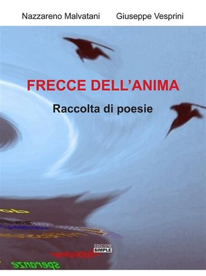 Frecce dell'anima - Nazzareno Malvatani,Giuseppe Vesprini - ebook