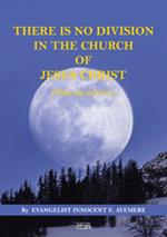 There is no division in the Church of Jesus Christ (wake-up and live)