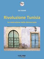 Rivoluzione Tunisia. La costruzione della democrazia