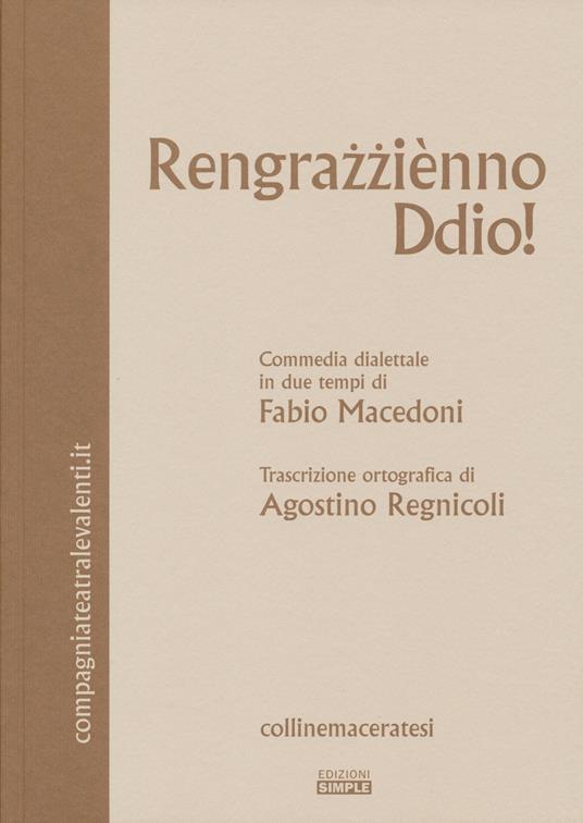 Rengrazziènno Ddio! Commedia dialettale in due tempi - Fabio Macedoni - copertina