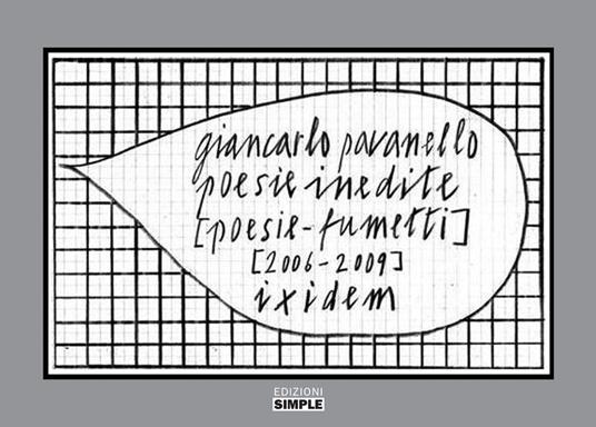 Poesie inedite [poesie-fumetti] [2006-2009] ixidem. Ediz. a colori - Giancarlo Pavanello - copertina