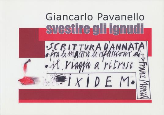 Svestire gli ignudi: Scrittura d'annata, Fra le macerie le riflessioni di Franz Mensch, Il viaggio a ritroso di Franz Mensch - Giancarlo Pavanello - copertina