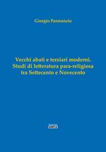 Vecchi abati e terziari moderni. Studi di letterartura para-religiosa tra Settecento e Novecento